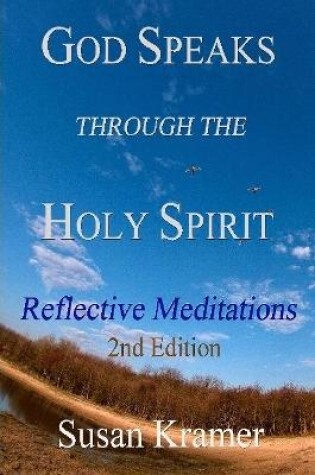 Cover of God Speaks Through the Holy Spirit - Reflective Meditations, 2nd Edition