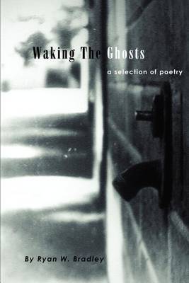 Book cover for Waking The Ghosts