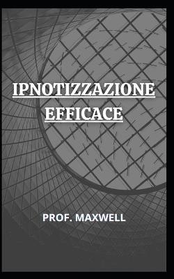 Book cover for Ipnotizzazione Efficace