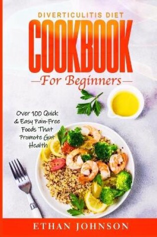 Cover of Diverticulitis Diet Cookbook For Beginners