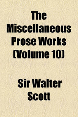 Book cover for The Miscellaneous Prose Works (Volume 10)