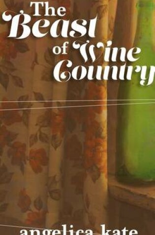 Cover of Beast of Wine Country