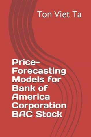 Cover of Price-Forecasting Models for Bank of America Corporation BAC Stock