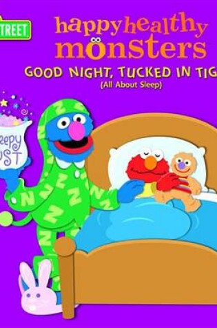 Cover of Good Night, Tucked in Tight (All about Sleep) (Sesame Street)