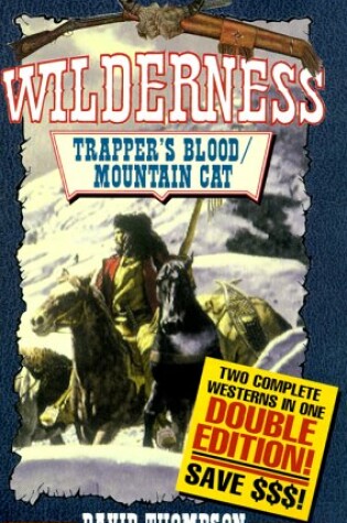 Cover of Wilderness Double Edition: Trapper's Blood / Mountain Cat