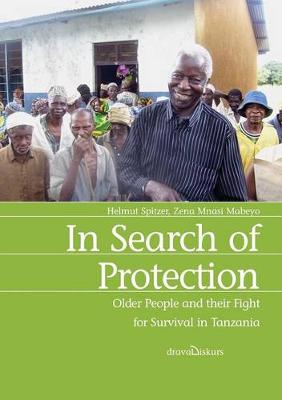 Cover of In Search of Protection. Older People and their Fight for Survival in Tanzania