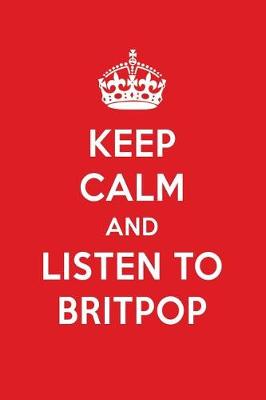 Book cover for Keep Calm and Listen to Britpop