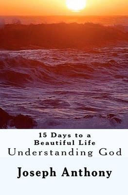 Book cover for 15 Days to a beautiful Life Understanding God