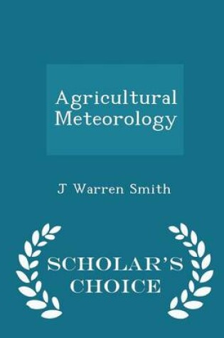 Cover of Agricultural Meteorology - Scholar's Choice Edition