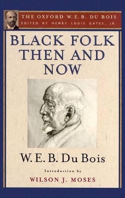 Book cover for Black Folk Then and Now (The Oxford W.E.B. Du Bois)