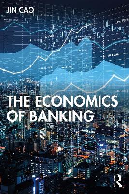 Book cover for The Economics of Banking