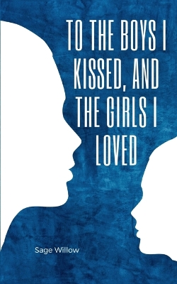 Book cover for To the Boys I Kissed, and the Girls I Loved