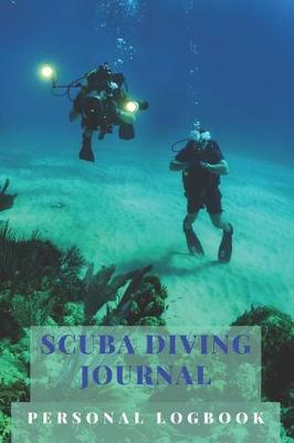 Book cover for Scuba Diving Journal Personal Logbook