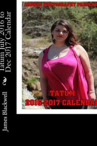 Cover of Tatum July 2016 to Dec 2017 Calendar