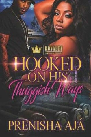 Cover of Hooked on His Thuggish Ways