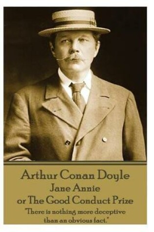 Cover of Arthur Conan Doyle - Jane Annie, or The Good Conduct Prize