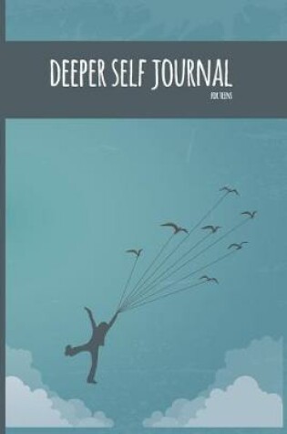Cover of Deeper Self Journal For Teens