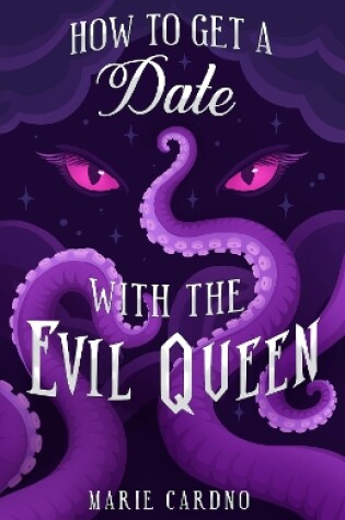 Cover of How to Get a Date with the Evil Queen