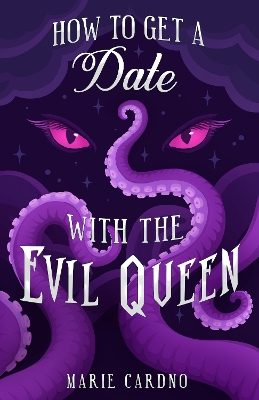 Book cover for How to Get a Date with the Evil Queen