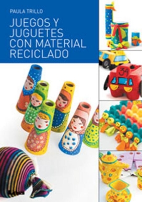 Book cover for Juegos y juguetes con material reciclado