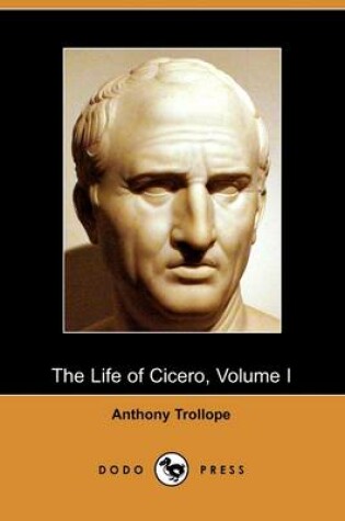 Cover of The Life of Cicero, Volume I (Dodo Press)