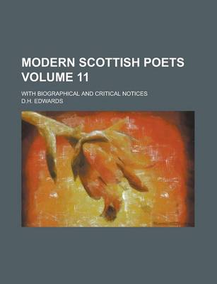 Book cover for Modern Scottish Poets; With Biographical and Critical Notices Volume 11