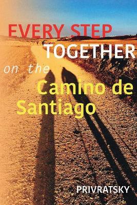 Book cover for Every Step Together On the Camino De Santiago