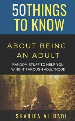 Book cover for 50 Things to Know about Being an Adult