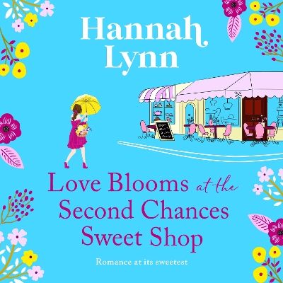 Book cover for Love Blooms at the Second Chances Sweet Shop