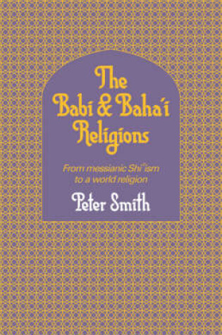Cover of The Babi and Baha'i Religions