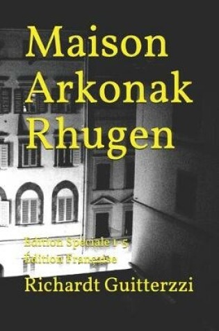 Cover of Maison Arkonak Rhugen