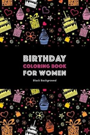 Cover of Birthday Coloring Book For Women