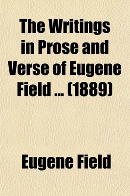 Book cover for The Writings in Prose and Verse of Eugene Field; A Little Book of Profitable Tales Volume 2