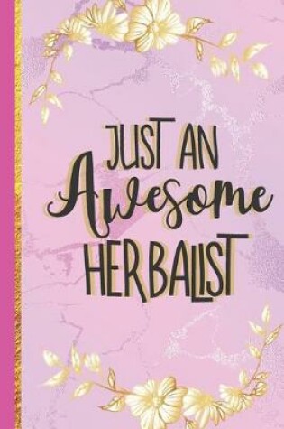 Cover of Just An Awesome Herbalist