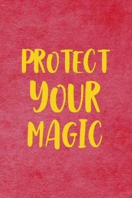 Book cover for Protect Your Magic