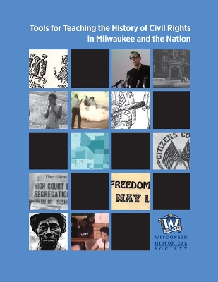 Cover of Tools for Teaching the History of Civil Rights in Milwaukee and the Nation