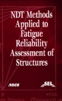 Book cover for Non-Destructive Test (NDT) Methods Applied to Fatigue Reliability Assesment of Structures