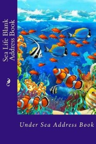 Cover of Sea Life Blank Address Book