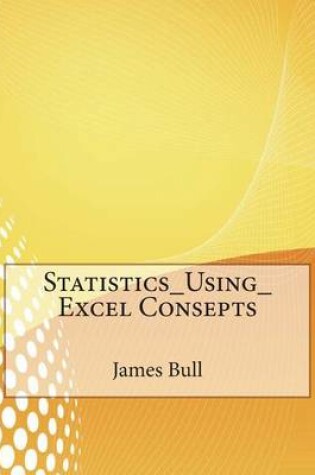 Cover of Statistics_using_excel Consepts