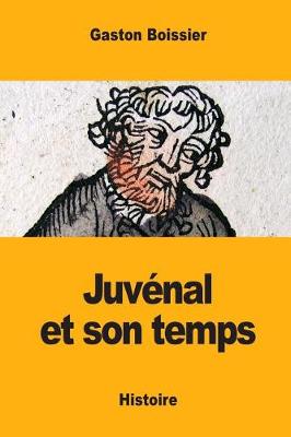 Book cover for Juvenal et son temps