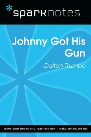 Cover of Johnny Got His Gun (Sparknotes Literature Guide)