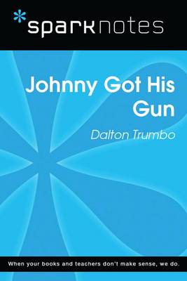 Book cover for Johnny Got His Gun (Sparknotes Literature Guide)