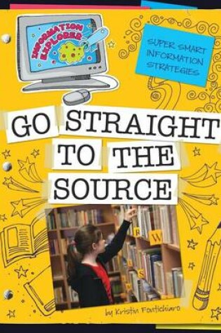 Cover of Go Straight to the Source