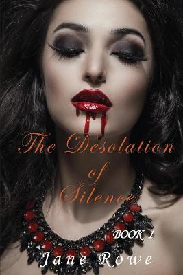 Book cover for The desolation of silence