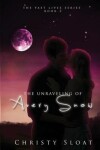 Book cover for The Unraveling of Avery Snow