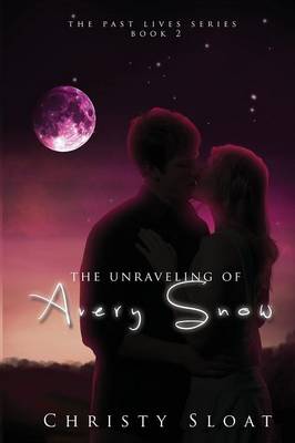 Book cover for The Unraveling of Avery Snow