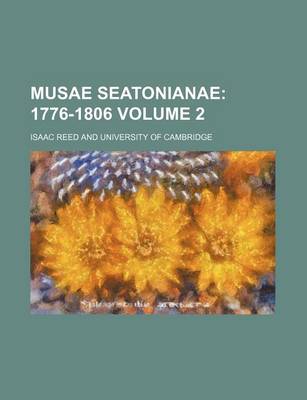 Book cover for Musae Seatonianae Volume 2; 1776-1806