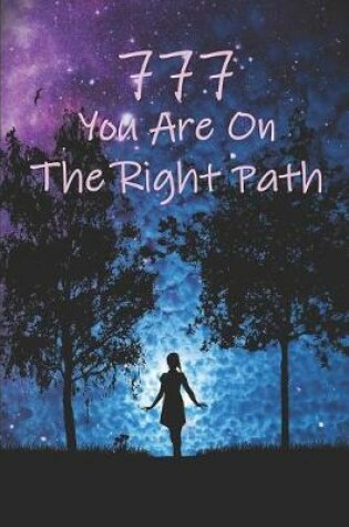 Cover of 777 You Are on the Right Path