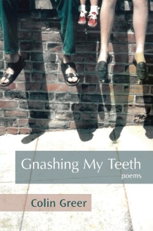 Cover of Gnashing My Teeth