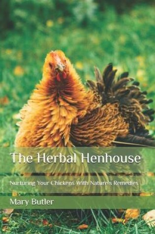Cover of The Herbal Henhouse